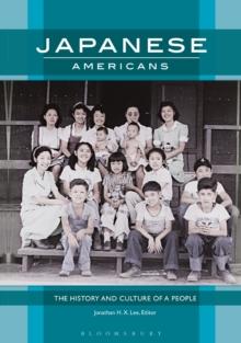 Japanese Americans : The History and Culture of a People