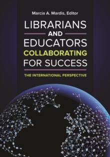 Librarians and Educators Collaborating for Success : The International Perspective