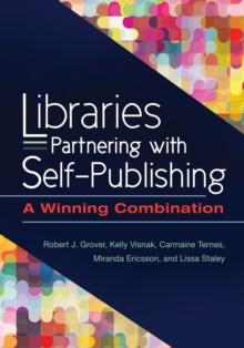 Libraries Partnering with Self-Publishing : A Winning Combination