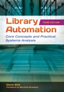 Library Automation : Core Concepts and Practical Systems Analysis