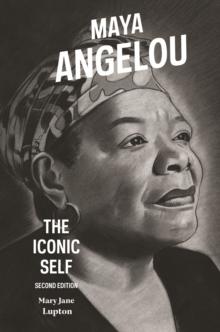 Maya Angelou : The Iconic Self