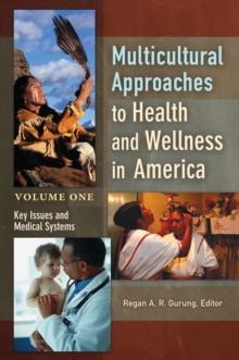 Multicultural Approaches to Health and Wellness in America : [2 volumes]