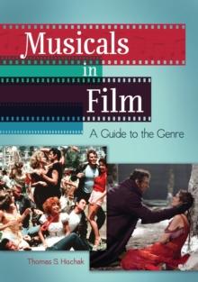 Musicals in Film : A Guide to the Genre