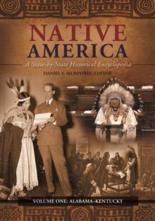 Native America : A State-by-State Historical Encyclopedia [3 volumes]