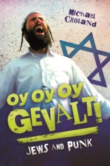 Oy Oy Oy Gevalt! : Jews and Punk