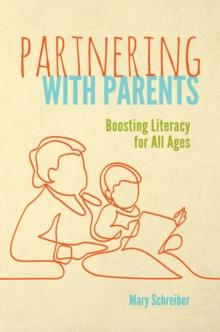 Partnering with Parents : Boosting Literacy for All Ages