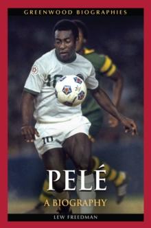 Pele : A Biography