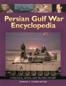 Persian Gulf War Encyclopedia : A Political, Social, and Military History