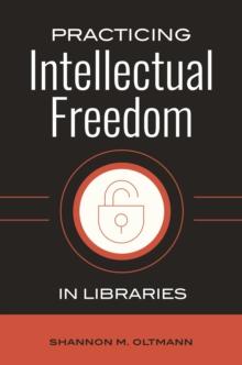 Practicing Intellectual Freedom in Libraries