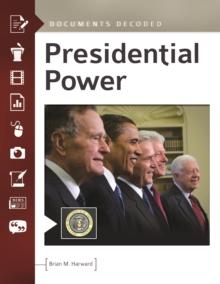 Presidential Power : Documents Decoded