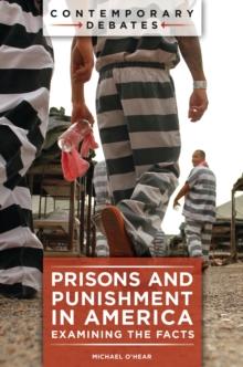 Prisons and Punishment in America : Examining the Facts