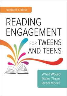 Reading Engagement for Tweens and Teens : What Would Make Them Read More?