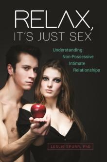 Relax, It's Just Sex : Understanding Non-Possessive Intimate Relationships