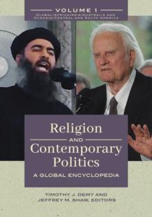 Religion and Contemporary Politics : A Global Encyclopedia [2 volumes]