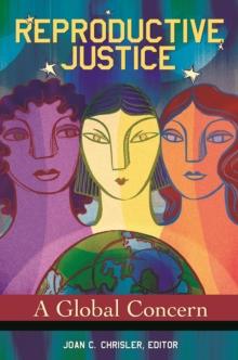 Reproductive Justice : A Global Concern