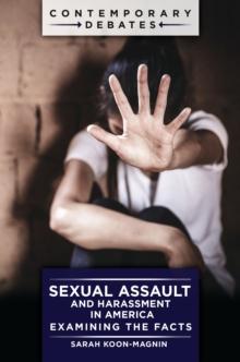 Sexual Assault and Harassment in America : Examining the Facts