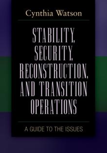 Stability, Security, Reconstruction, and Transition Operations : A Guide to the Issues