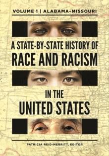 A State-by-State History of Race and Racism in the United States : [2 volumes]