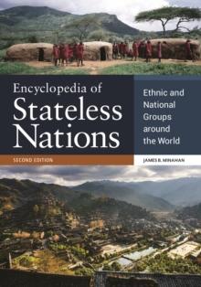 Encyclopedia of Stateless Nations : Ethnic and National Groups around the World