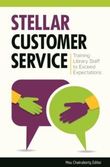 Stellar Customer Service : Training Library Staff to Exceed Expectations