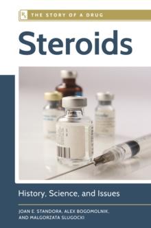 Steroids : History, Science, and Issues