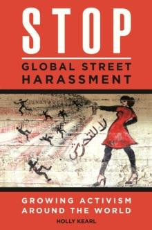 Stop Global Street Harassment : Growing Activism around the World