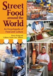 Street Food around the World : An Encyclopedia of Food and Culture