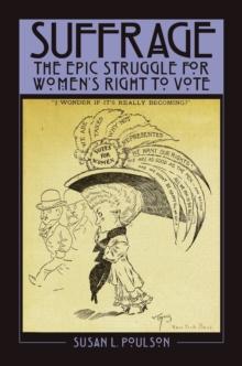 Suffrage : The Epic Struggle for Women's Right to Vote