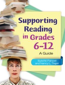 Supporting Reading in Grades 6-12 : A Guide