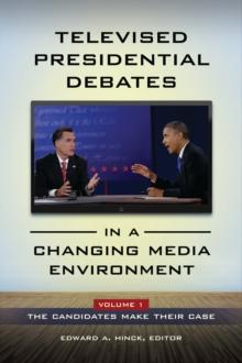 Televised Presidential Debates in a Changing Media Environment : [2 volumes]