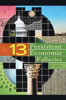 Thirteen Persistent Economic Fallacies