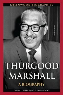 Thurgood Marshall : A Biography