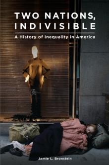 Two Nations, Indivisible : A History of Inequality in America