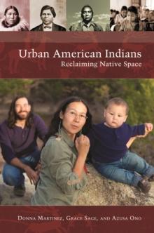 Urban American Indians : Reclaiming Native Space