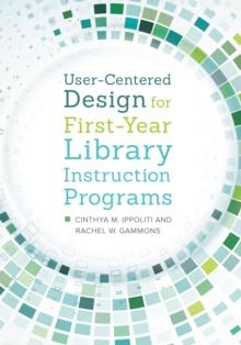 User-Centered Design for First-Year Library Instruction Programs