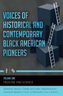 Voices of Historical and Contemporary Black American Pioneers : [4 volumes]