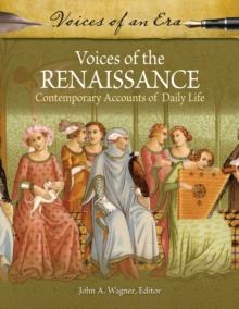 Voices of the Renaissance : Contemporary Accounts of Daily Life