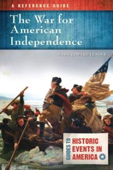 The War for American Independence : A Reference Guide