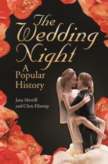 The Wedding Night : A Popular History