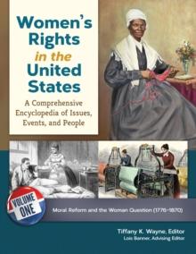 Women's Rights in the United States : A Comprehensive Encyclopedia of Issues, Events, and People [4 volumes]