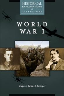 World War I : A Historical Exploration of Literature