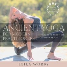 Ancient Yoga For Modern Practitioners