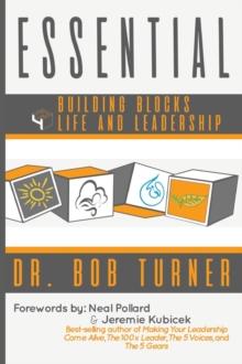 Essential : Building Blocks 4 Life and Leadership