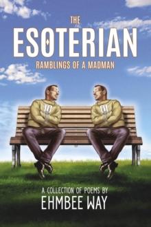 The Esoterian : Ramblings of a Madman