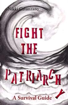 Fight the Patriarchy : A Survival Guide