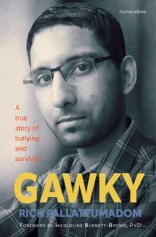 GAWKY : A True Story of Bullying and Survival