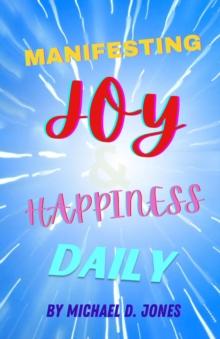 Manifesting Joy & Happiness Daily