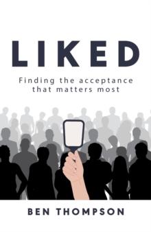 Liked : Finding the Acceptance that Matters Most