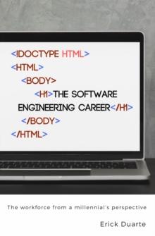 The Software Engineering Career : The workforce from a millennial's perspective