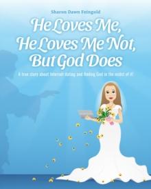 He Loves Me, He Loves Me Not, But God Does